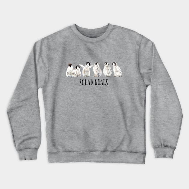 Squad Goals Cute Penguins Crewneck Sweatshirt by wanderinglaur